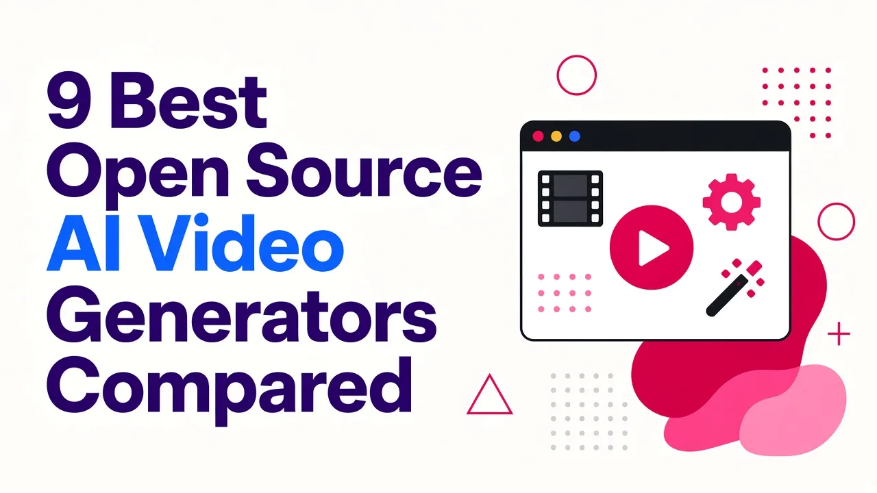 9 Best Open Source AI Video Generators Compared